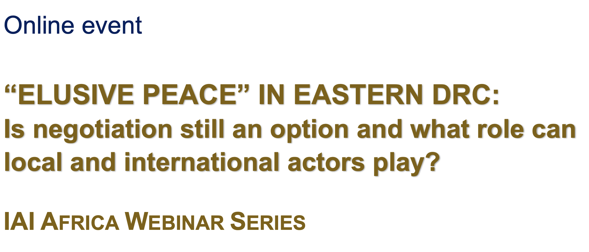 “Elusive peace” in Eastern DRC: Is negotiation still an option and what role can local and international actors play?